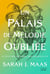 ACOTAR T7 - Un Palais de Mélodie Oubliée