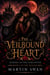 The Veilbound Heart: Echoes of the Forgotten - The Veilbound Heart, #2