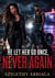 He Let Her Go Once, Never Again - A Second Chance MC Romance