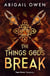 The things gods break - Version française - The Crucible Tome 2