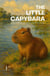 The Little Capybara: Intermediate Bilingual Brazilian Portuguese-English Stories for Children