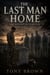 The Last Man Home ;The Weight of Survival