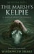 The Marsh’s Kelpie: A Water Spirit Romance - Monster Rites, #14