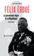 Félix Éboué - Le gouverneur-nègre de la République (1936-1944)