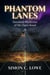 Phantom Lanes Unsolved Mysteries of the Open Road