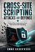 Cross-Site Scripting Attacks and Defense - Defend Web Applications from XSS and Session Hijacking