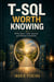 T-SQL Worth Knowing - Write Clean T-SQL Queries and Stored Procedures