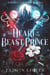 The Heart of the Beast Prince - The Five Lands Saga, #1
