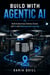 Build with Agentic AI - Build Autonomous Delivery Drones with AI and Reinforcement Learning