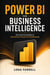 Power BI for Business Intelligence - Go from Excel Data to Interactive Power BI Dashboards