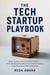 The Tech Startup Playbook - Build a Startup People Pay For Before You Write Code