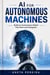 AI for Autonomous Machines - Build an Autonomous Robot That Sees and Navigates