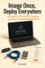 Image Once, Deploy Everywhere - Automate Windows Imaging and Zero-Touch Deployment