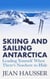 Skiing and sailing Antarctica