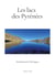 Les lacs des Pyrénées - Randonnées poétiques