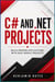 C# and .NET Project Studio - Build Modern, Scalable, and Enterprise-Ready Applications with C# and the .NET Ecosystem