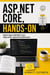 ASP.NET Core, Hands-On - Build Clean ASP.NET Core Apps with Layered Architecture