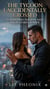 The Tycoon I Accidentally Crossed: Forbidden Passion and High-Stakes Power: A Billionaire Romance