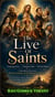 The Live Of Saints Inspiring Lives • Timeless Faith • Eternal Hope