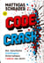 CODE CRASH - Wie künstliche Intelligenz Unternehmen radikal neu denkt.