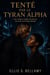 Tenté par le Tyran Alpha