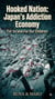 Hooked Nation: Japan's Addiction Economy