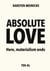 Absolute Love - Here, materialism ends