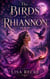 The Birds of Rhiannon - The Sacred Feminine Series