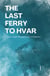 The Last Ferry to Hvar: Croatian-English Bilingual Stories for Beginners