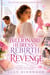 The Billionaire Heiress’s Rebirth of Revenge - Billionaire Revenge Reborn Series, #7