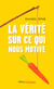 La vérité sur ce qui nous motive