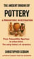 The Ancient origins of Pottery - The Ancient Origins of, #1
