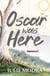 Oscar Was Here