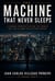 The Machine That Never Sleeps - La Tercera Mente, #1