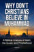 Why Don't Christians Believe in Muhammad - A Biblical Analysis of Islam, the Quran, and Prophethood - Comparative Religion, #1