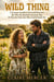 Wild Thing - A Grumpy-Sunshine Werewolf Romance