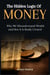 The Hidden Logic of Money