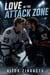 Love in the attack zone