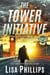 The Tower Initiative - Division Zero Special Ops, #3