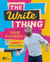 The Write Thing - Kwame Alexander’s Guide for Inspiring Student Writers, Second Edition
