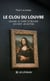 Le Clou du Louvre - Quand le chef-d’œuvre devient un mythe