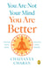 You are not Your Mind: You are Better