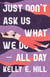 Just Don't Ask Us What We Do All Day - Stories