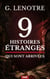9 Histoires Étranges qui sont Arrivées - Mystères historiques, faits divers oubliés et secrets du passé