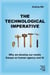 The Technological Imperative: Why We Develop Our Media. Essays on Human Agency and AI - Popular Media Ecology, #4