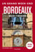 Bordeaux, bassin d'Arcachon 2026-2027 Guide Un Grand Week-end