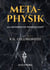 Metaphysik - als historische Wissenschaft - Über absolute Voraussetzungen und die Aufgabe der Philosophie