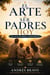 El Arte de Ser Padres Hoy