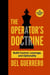 The Operator’s Doctrine: Build Control, Leverage, and Optionality