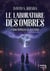 Le laboratoire des ombres (Tome 2) - Faire hurler la matière